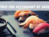 Hygiène Alimentaire et Sécurité : Nos Conseils Avant d’Ouvrir votre Restaurant de Sushis