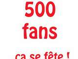 500 fans ! Ca se fête