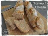 Baguettes à l’épeautre