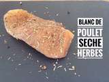 Blanc de poulet séché aux herbes