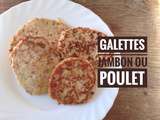 Galettes jambon ou poulet