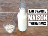 Lait d’avoine maison au thermomix