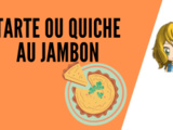 Tarte ou quiche au jambon