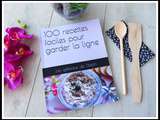 Livre de recettes  100 recettes faciles pour garder la ligne 