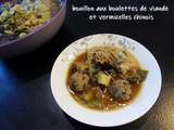 Bouillon aux boulettes de viande et vermicelles chinois