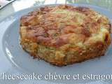 Cheesecake chevre et estragon