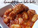 Gnocchis sauce bolo balls