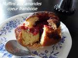 Muffins aux amandes cœur framboise