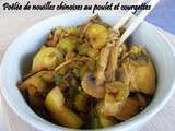 Poêlée de nouilles chinoises au poulet et courgettes