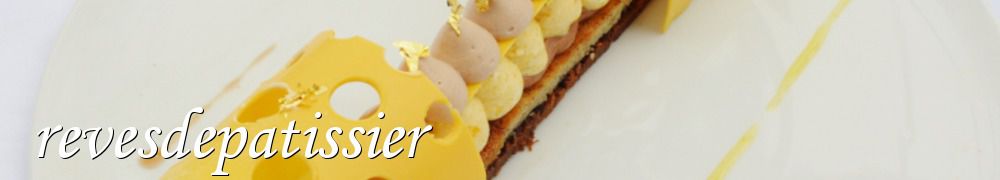 Recettes de revesdepatissier