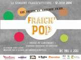 Fraîch'Pop, soirée de lancement des 10 ans de la Semaine fraîch'attitude, ça vous dit ? {4 places pour 2p à gagner le 12/06}