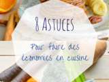 8 Astuces pour faire des économies en cuisine