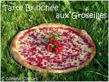 Tarte briochée aux groseilles