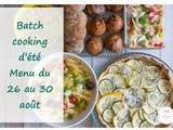 Batch cooking d’été – Menu du 26 au 30 août