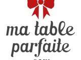 Concours Gourmand! Ma table parfaite.com