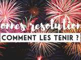 Bonnes résolutions 2016 : comment les tenir