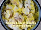 Cabillaud, sauce safranée aux champignons