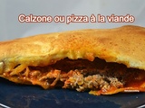 Calzone ou pizza à la viande