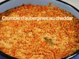 Crumble d'aubergines au cheddar