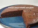 Fondant choco-noisette sans gluten