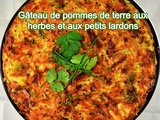 Gâteau de pommes de terre aux herbes et aux petits lardons