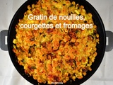 Gratin de nouilles, courgettes et fromages