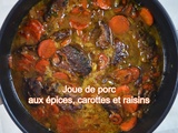 Joue de porc aux épices, carottes et raisins