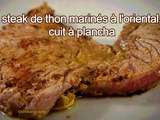 Steaks de thon marinés à l’oriental, cuits à la plancha