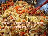 Wok de poulet aux légumes et nouille de riz