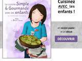 Cuisine Simple & Gourmande avec les enfants