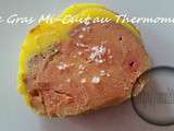 Foie Gras Mi-Cuit au Thermomx