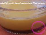 Petits pots de Créme Caramel ( au Thermomix )