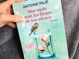 On lit quoi ? – Mes mots sont les fleurs de ton silence