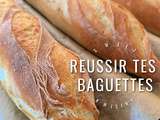 Réussir ses baguettes à la maison