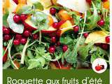 Roquette aux fruits d’été