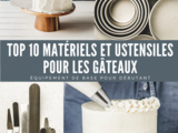 Top 10 Matériels et ustensiles pour décoration de gâteaux