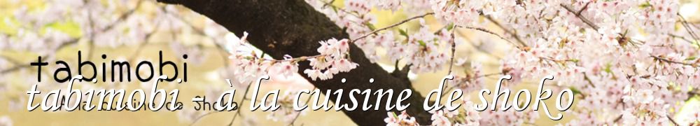 Recettes de tabimobi - à la cuisine de shoko