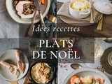 Idées Recettes de Plats de Noël