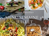 Idées recettes – Menu de la semaine 28 {8 au 14 Juillet}