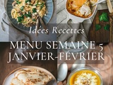 Idées recettes – Menu de la semaine 5 {29 Janvier au 4 Février}