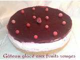 Gâteau glacé aux fruits rouges