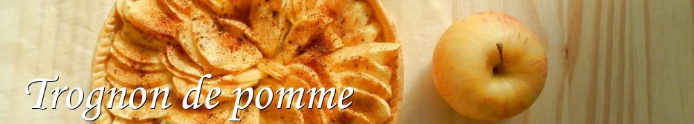 Recettes de Trognon de pomme