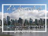 Vancouver : Granville Island et Stanley Park