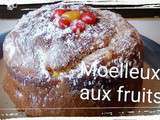 Moelleux aux fruits