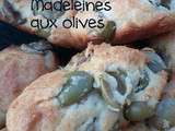 Madeleines aux olives