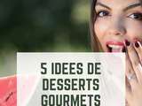 5 desserts gourmets à déguster cet été