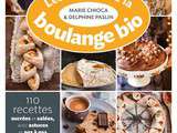 {Concours} a gagner le livre : Les secrets de la boulange bio