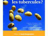 Savez-vous goûter les tubercules