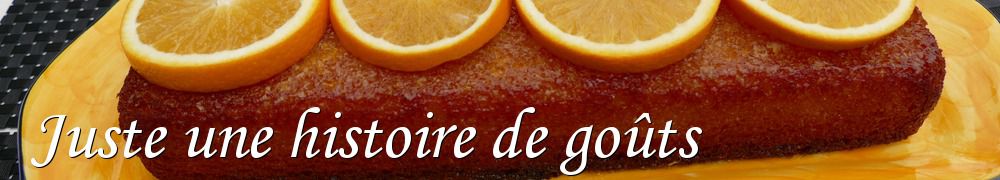 Recettes de Juste une histoire de goûts