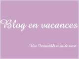 Blog en vacances